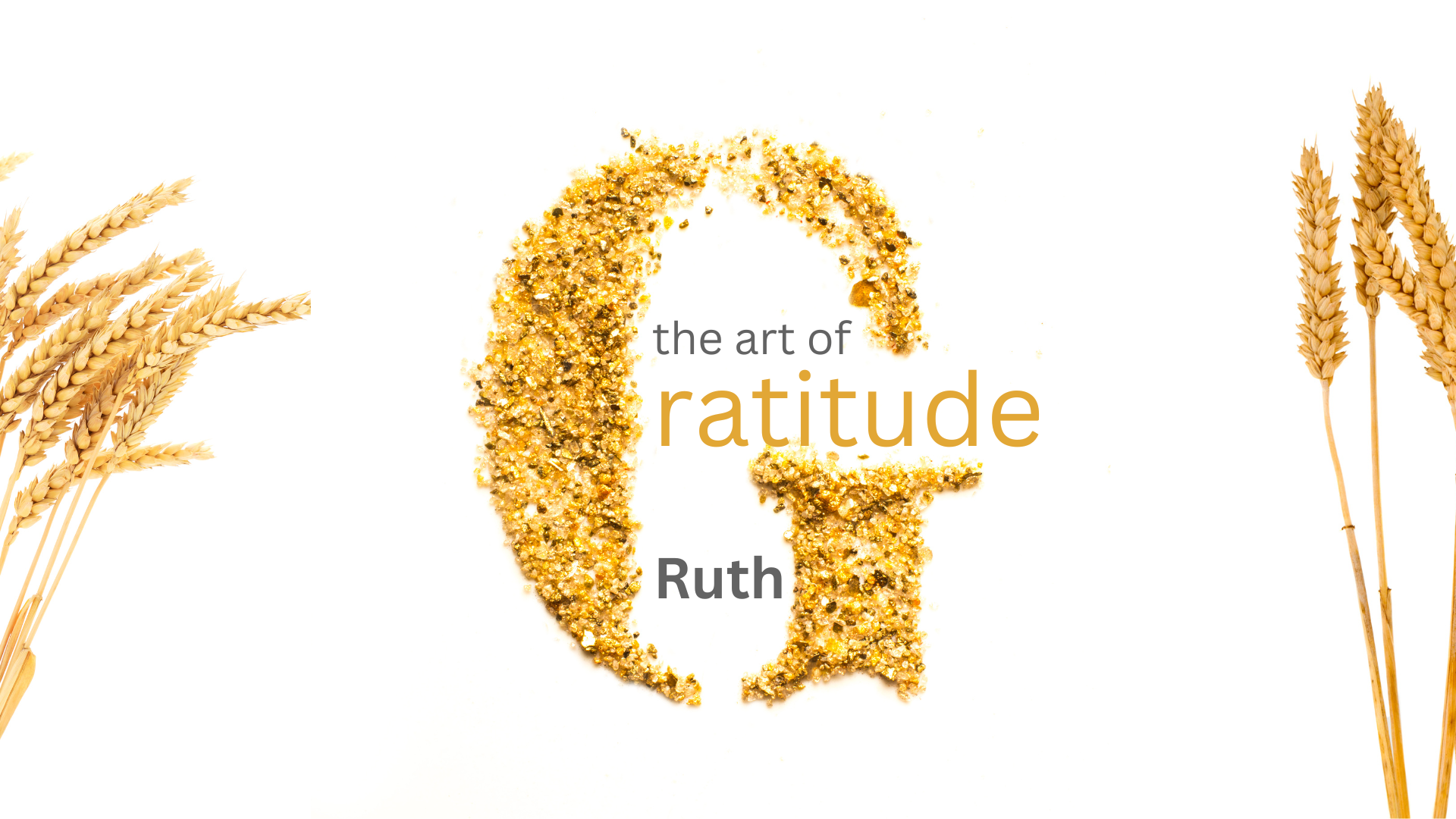 The Art of Gratitude Ruth